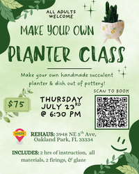 Creat your own Planter Pottery Class - Thursday, July 23rd @ 6:30 pm